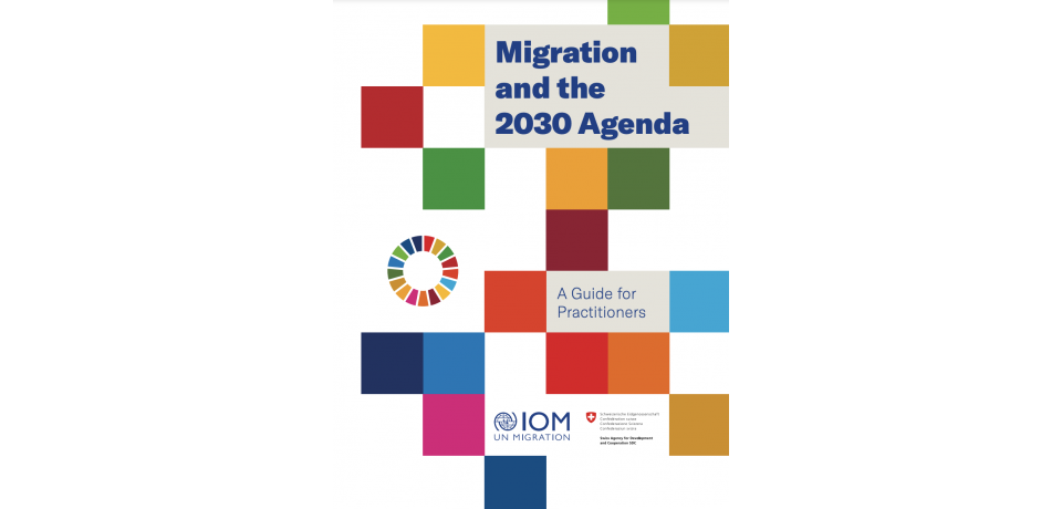 An image of the front page of the Migration and the 2030 Agenda: A Guide for Practitioners document.