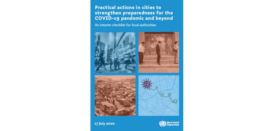Cover page of the Practical actions in cities to strengthen preparedness for the COVID-19 pandemic and beyond: an interim checklist for local authorities, 17 July 2020
