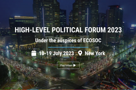 High-Level Political Forum 2023. Under the auspices of ECOSOC. 10-19 July 2023, New York. 